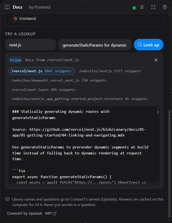 Try a lookup on the Context7 card: next.js and a question about generateStaticParams; the result is live documentation from /vercel/next.js with other matching libraries listed, and a note that library names and questions go to Context7’s servers