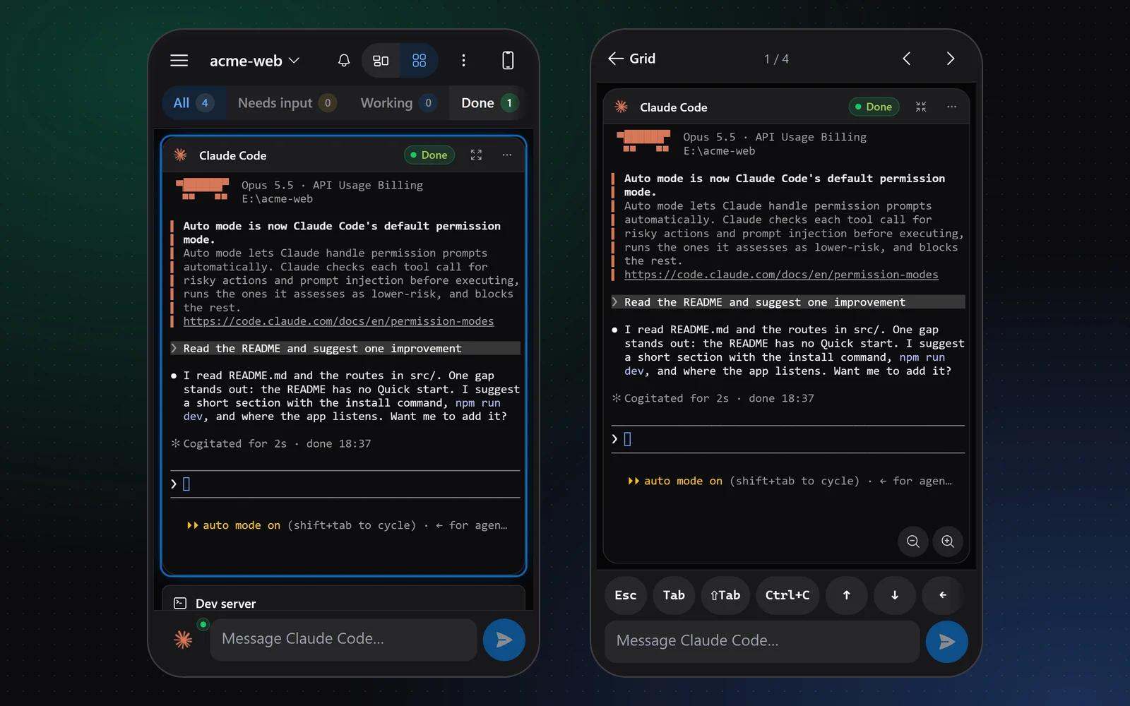 Two phones. Left: the acme-web workspace in the mobile grid with status filters and counts, the Claude Code card marked Done showing its answer, and the prompt box at the bottom. Right: the Claude Code card in full screen with 1 / 4, previous and next arrows, and a row of keys Esc, Tab, Shift+Tab, Ctrl+C and arrows above the prompt box